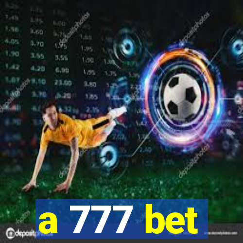 a 777 bet